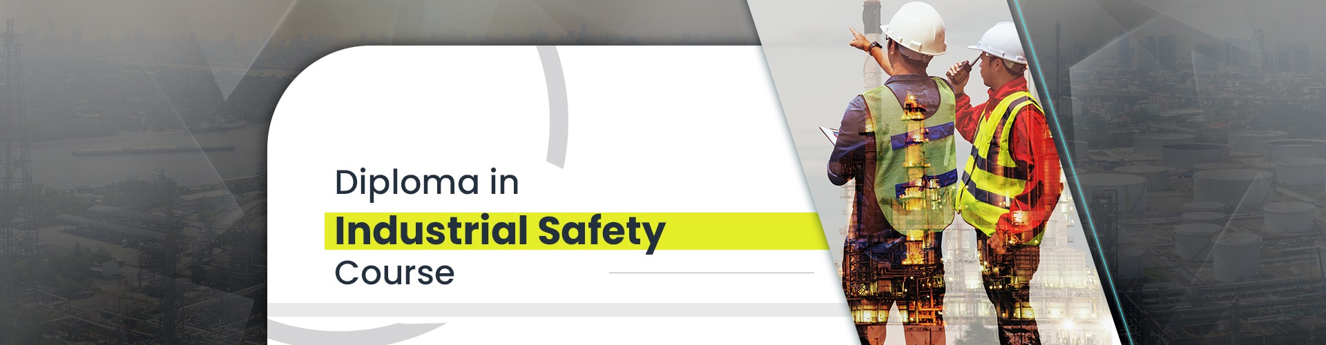 PG DIPLOMA IN INDUSTRIAL SAFETY